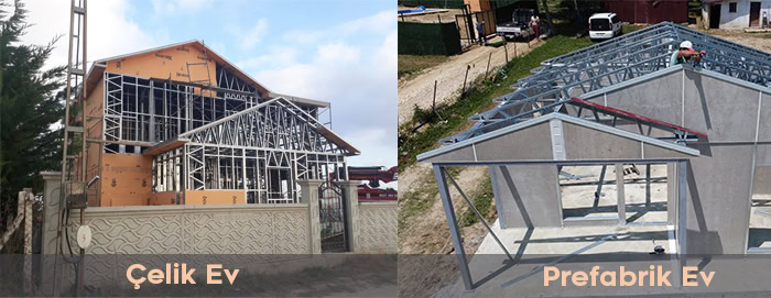 Çelik ev ile prefabrik evin yapım aşamasında karşılaştırma